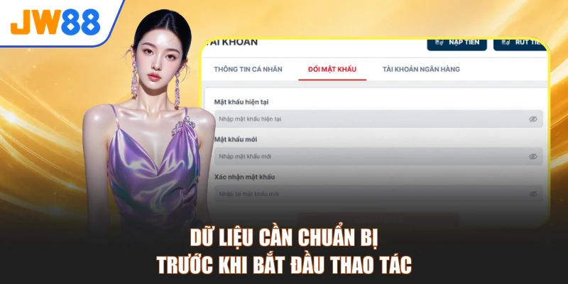 Dữ liệu cần chuẩn bị trước khi bắt đầu thao tác