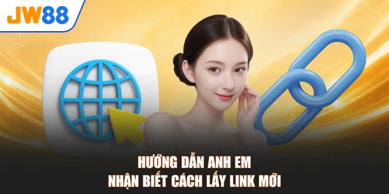 Hướng dẫn anh em nhận biết cách lấy link mới
