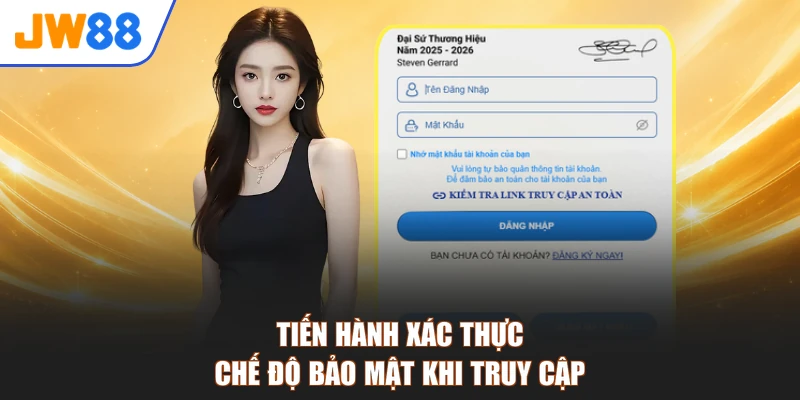 Tiến hành xác thực chế độ bảo mật khi truy cập